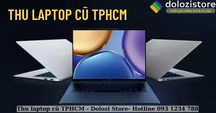 Bảng giá thu laptop cũ TPHCM tại Dolozi Store.