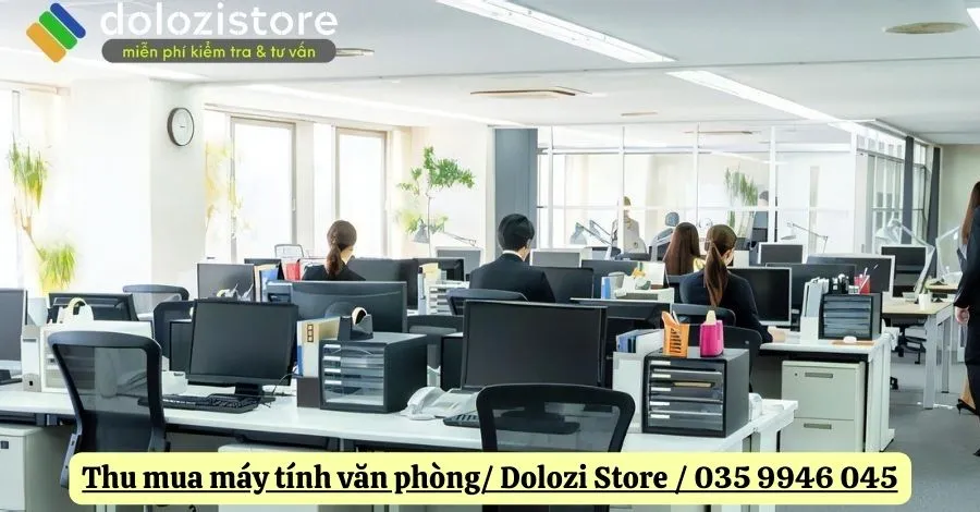 Dolozi Store là đơn vị thu mua máy tính văn phòng uy tín