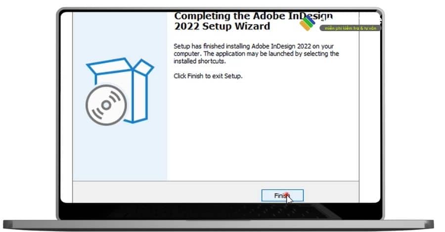 Chọn Finish để kết thúc cài đặt adobe indesign 2022.