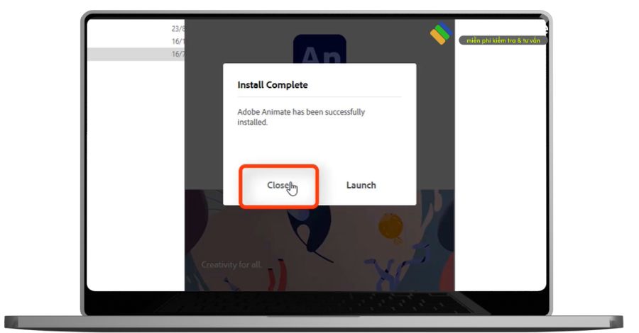 Chọn close hoàn thành cài đặt adobe animate 2023.