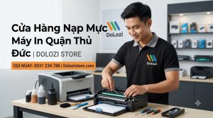Cửa Hàng Nạp Mực Máy In Quận Thủ Đức Uy Tín, Lấy Ngay 15 Phút