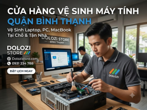 Cửa Hàng Vệ Sinh Máy Tính Quận Bình Thạnh Chuyên Sâu, Lấy Liền 30 Phút
